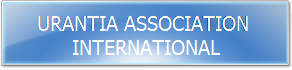 URANTIA ASSOCIATION 
INTERNATIONAL