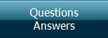 Questions
Answers