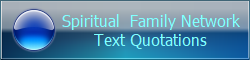 Spiritual  Family Network
Text Quotations